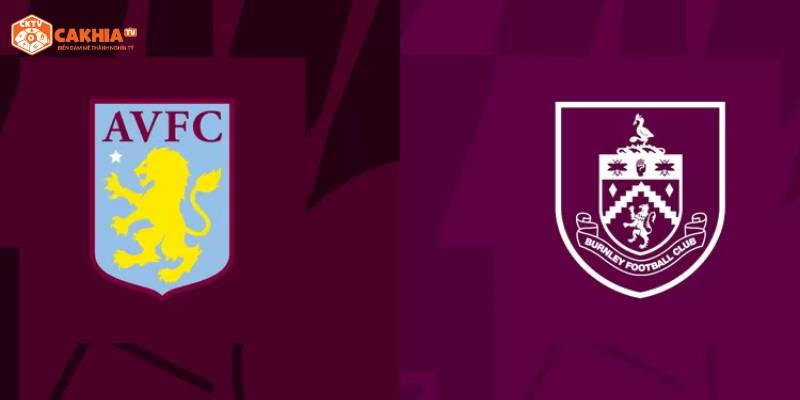 Aston Villa vs Burnley - Nhận Định Trận Cầu Ngoại Hạng Anh 20:00 Ngày 05/10 1 Tìm hiểu về trận đấu Ngoại Hạng Anh giữa Aston Villa vs Burnley